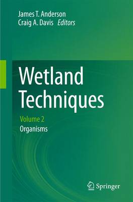 Wetland Techniques: Volume 2: Organisms by