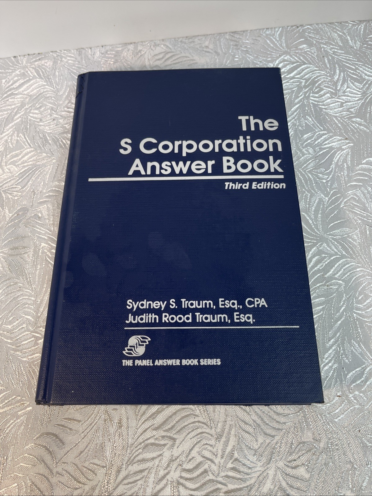 The S Corporation Answer Book by Judith Rood Traum 1992