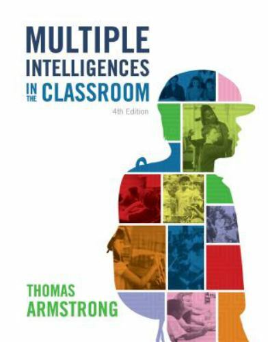Multiple Intelligences in the Classroom, 4th Edition by Armstrong, Thomas
