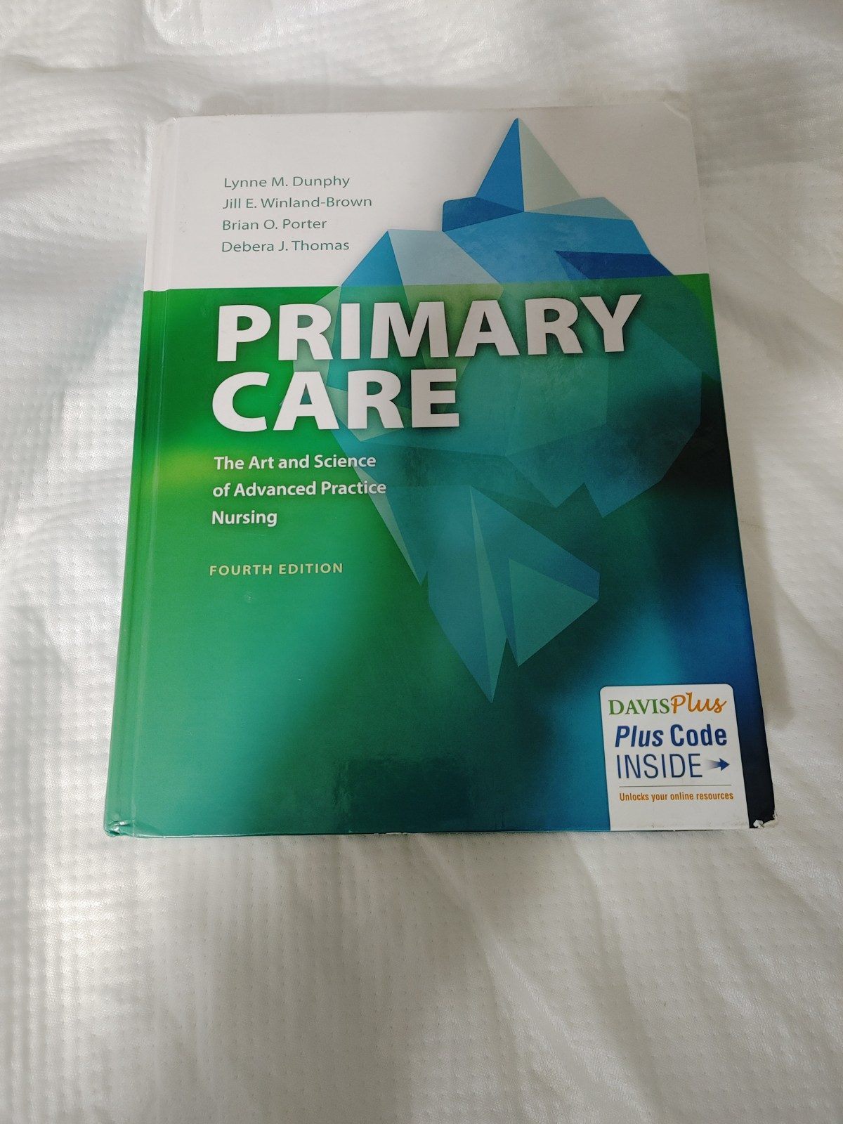 Primary Care the Art and Science of Advanced Practice Nursing : 4th Edition