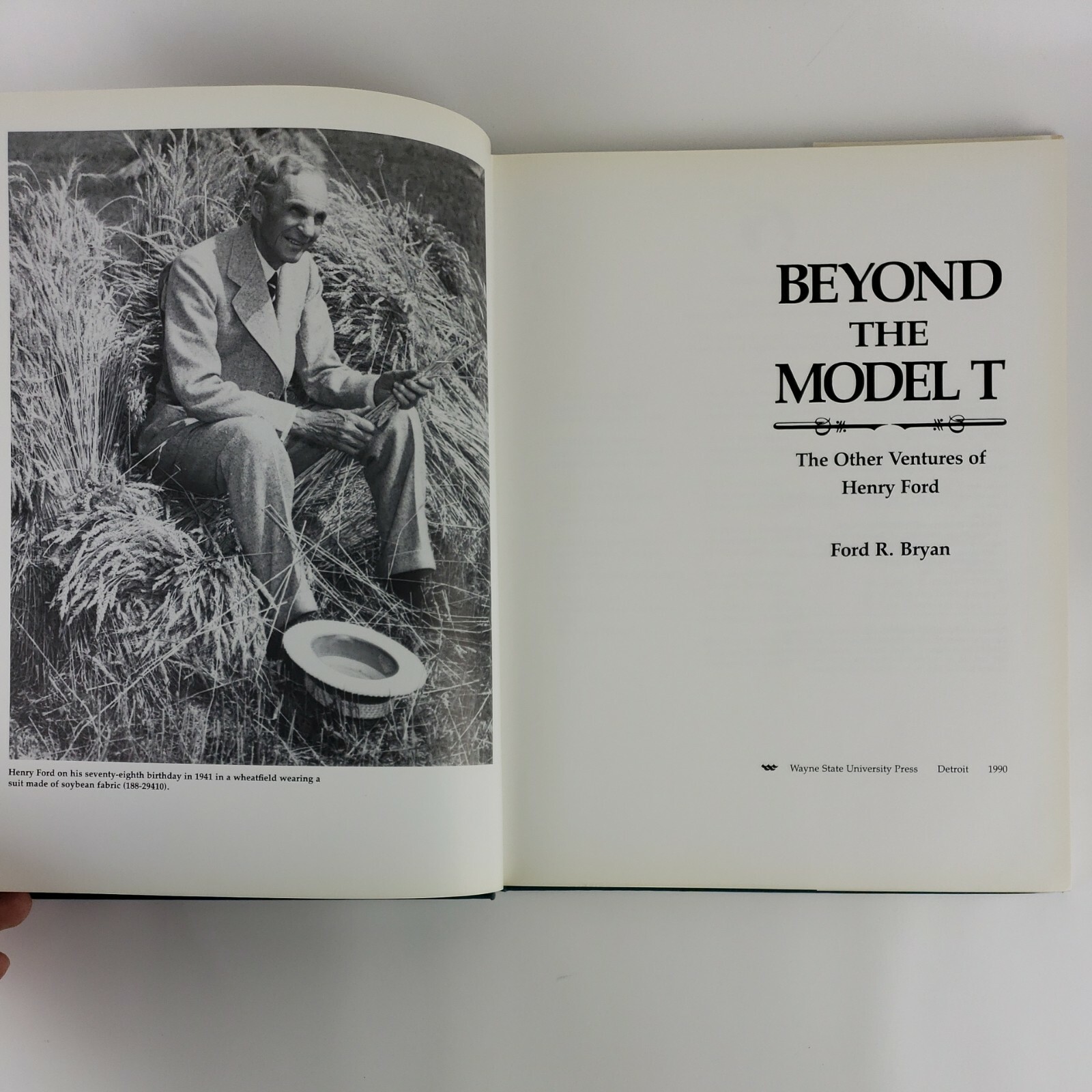 Beyond the Model T The Other Ventures of Henry Ford 1990 Ford R. Bryan