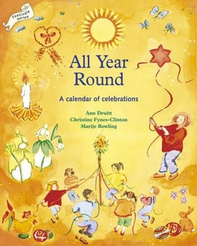 Ann Druitt Marye Rowling Christine Fynes-Clinton All Year Round (Paperback)