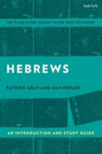 Hebrews : An Introduction and Study Guide, Paperback by Gray, Peter; Peeler, …