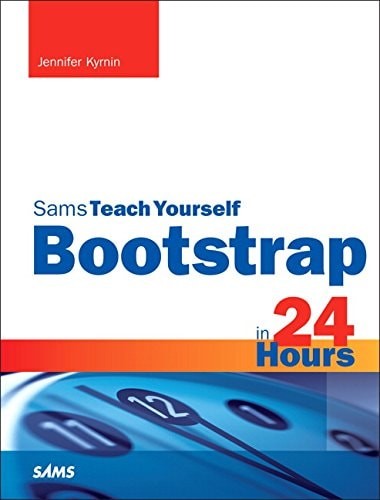 Bootstrap in 24 Hours, Sams Teach Yourself, Kyrnin, Jennifer, Good Book