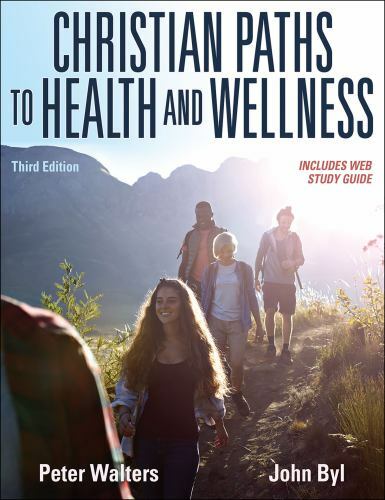 Christian Paths to Health and Wellness by Walters, Peter