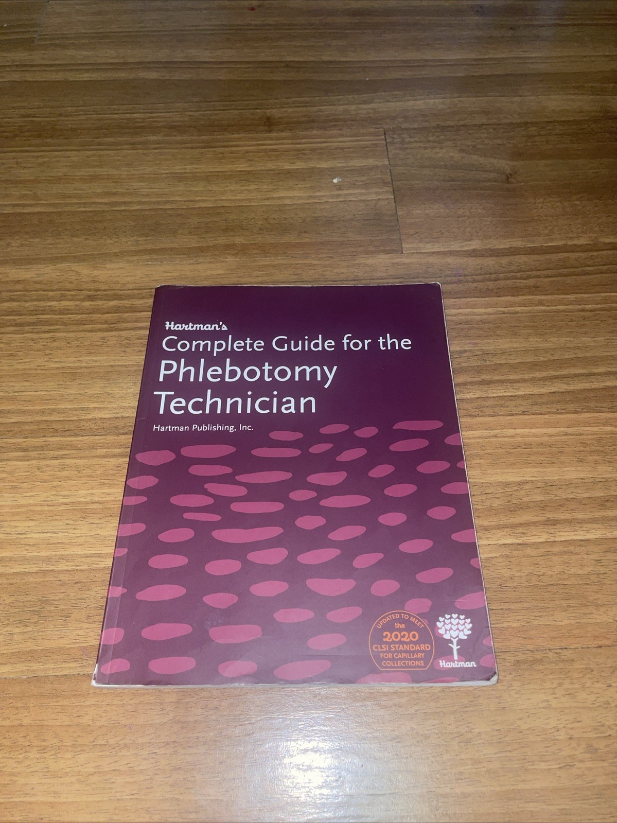 Hartman’s Complete Guide For The Phlebotomy Technician (Hartmans Publishing Inc)