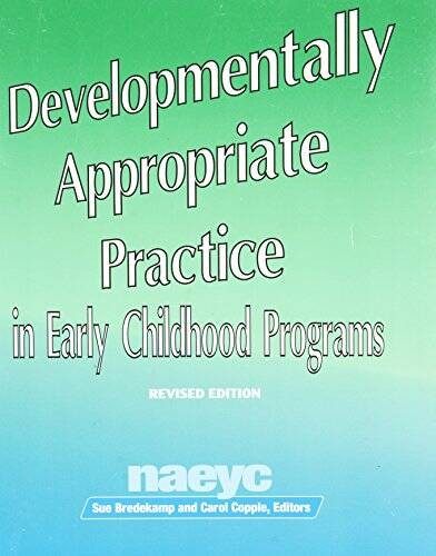 Developmentally Appropriate Practice in Early Childhood Programs (N. – VERY GOOD