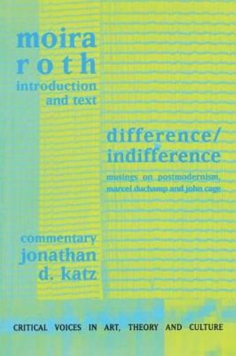 Difference / Indifference: Musings On Postmodernism, Marcel …