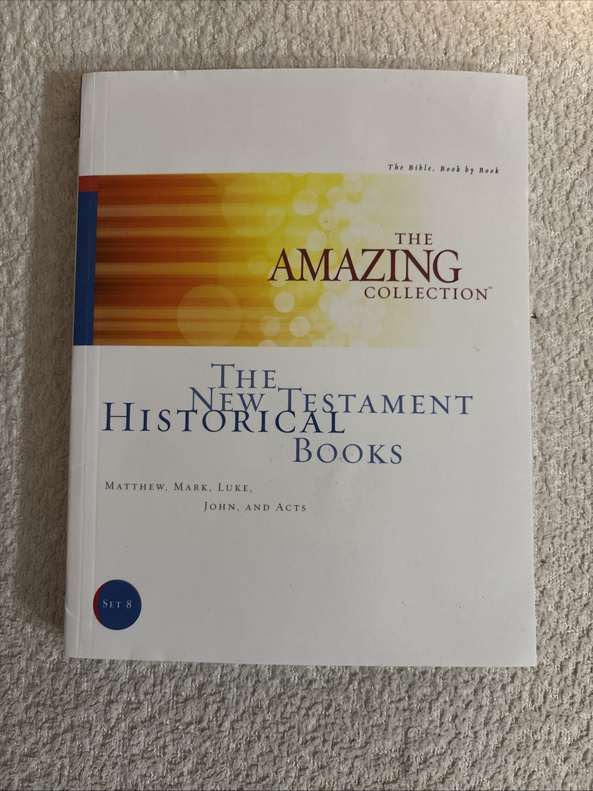 New Testament Historical Books : Matthew, Mark, Luke, John, and Acts by…