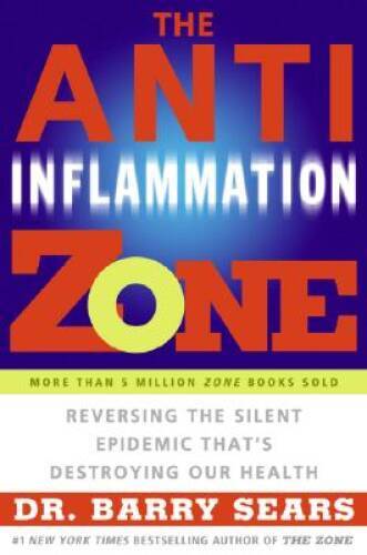 The Anti-Inflammation Zone: Reversing the Silent Epidemic That’s De – ACCEPTABLE