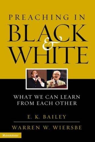 Preaching in Black and White – Paperback By Bailey, E. K. – GOOD