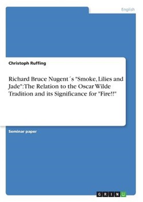 Richard Bruce Nugent�s “Smoke, Lilies and Jade”: The Relation to the Oscar Wilde