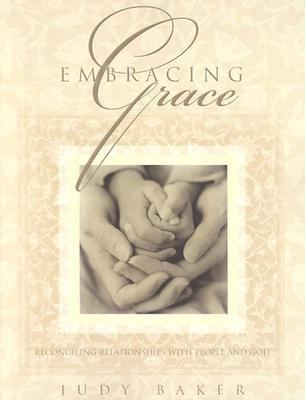 Embracing Grace by Judy Baker