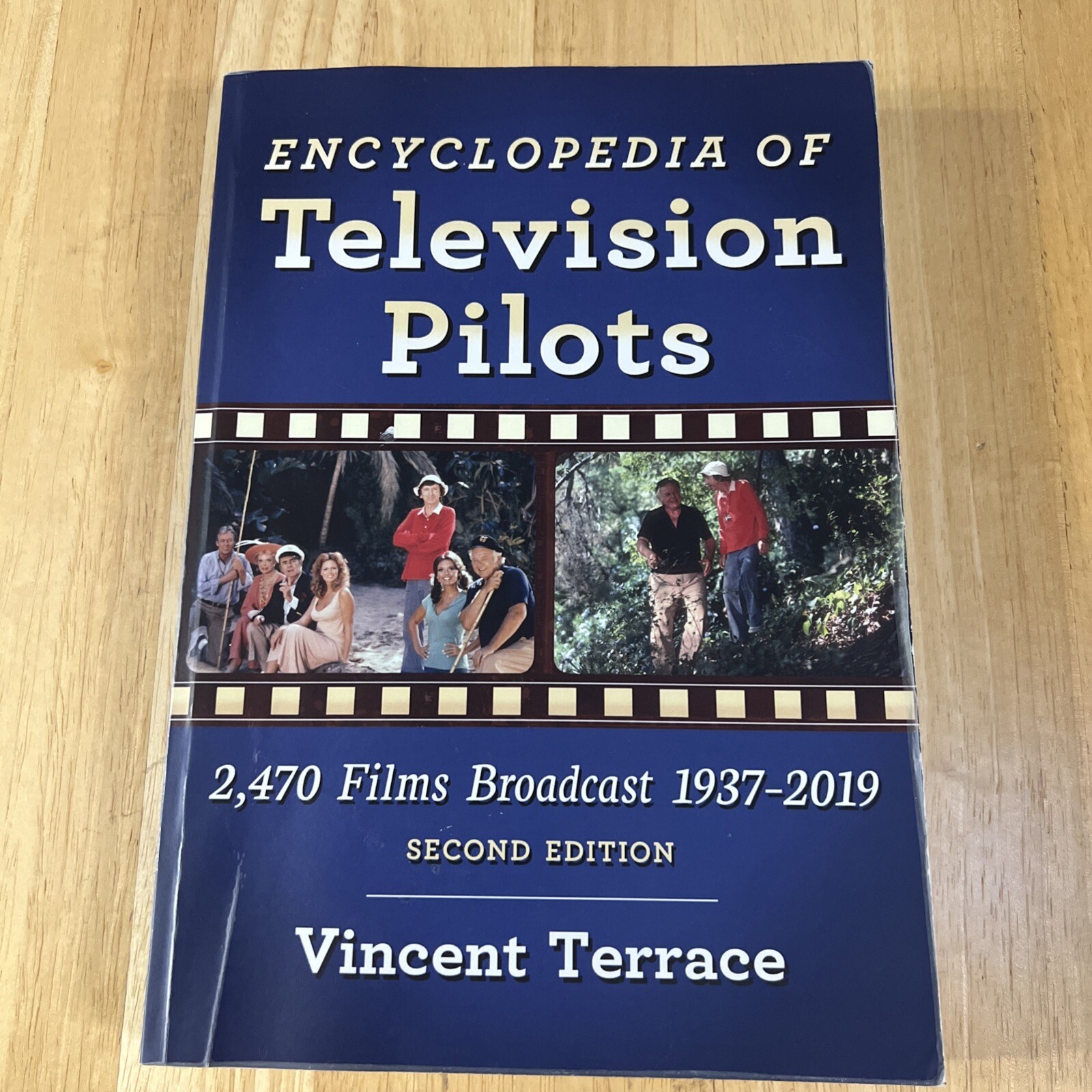 Encyclopedia of Television Pilots : 2,470 Films Broadcast 1937-2019 by…