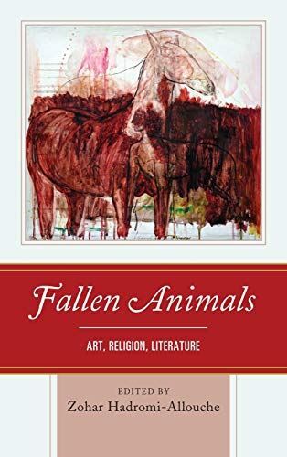 Fallen Animals: Art, Religion, Literature (Ecocritical Theory