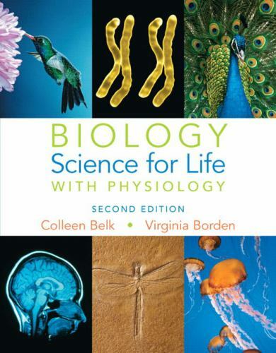 Biology: Science for Life With Physiology, Borden Maier, Virginia,Belk, Colleen,
