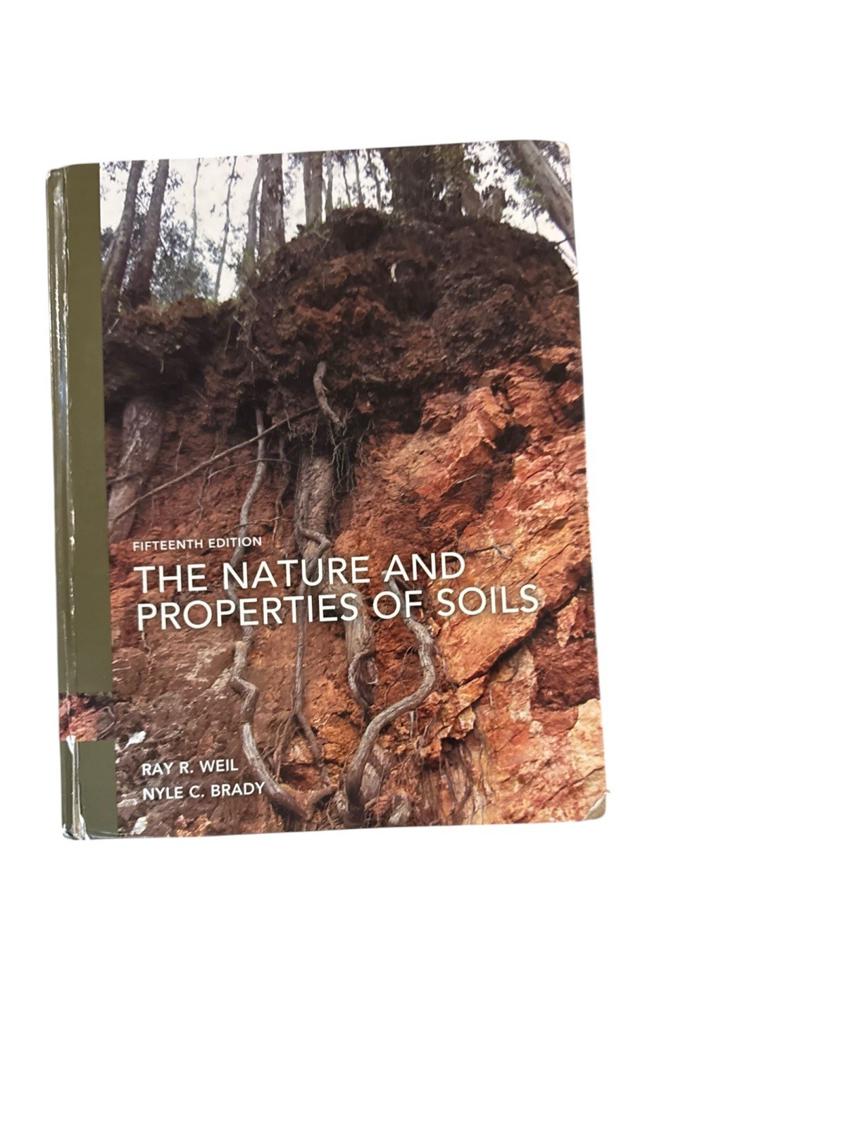 Nature and Properties of Soils by Nyle Brady Late, Ray Weil, Nyle Brady and…
