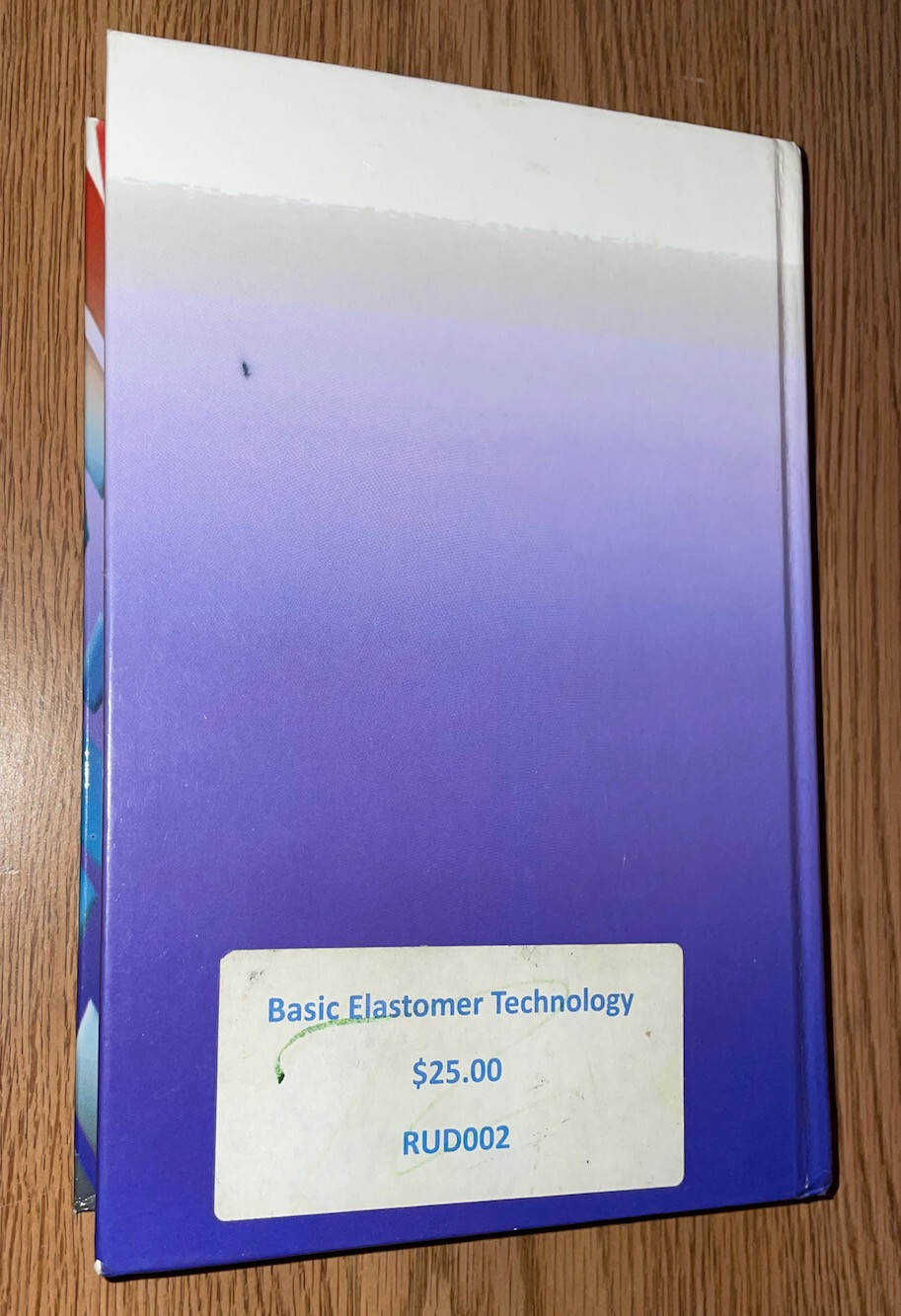 BASIC ELASTOMER TECHNOLOGY HARDCOVER BOOK TEXTBOOK (SOME HIGHLIGHTING/ WRITING)
