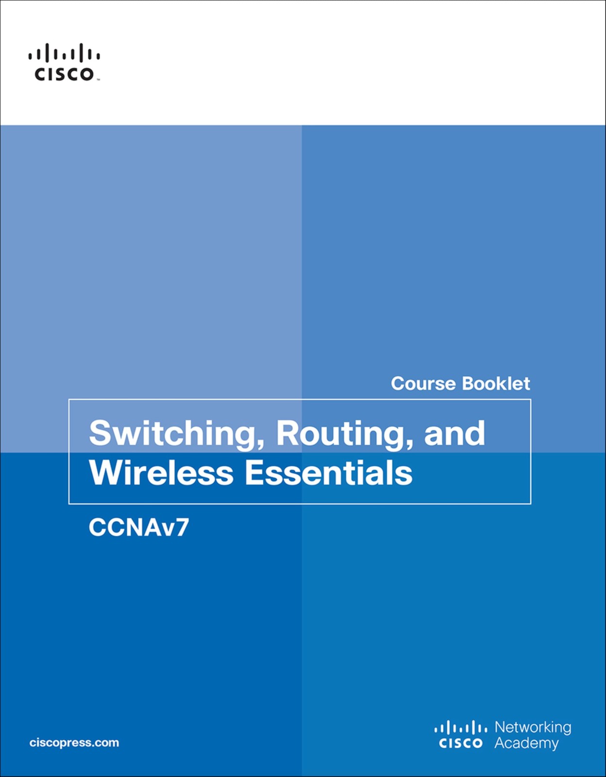 Switching, Routing, and Wireless Essentials Course Booklet (CCNAv7) (Course Boo,