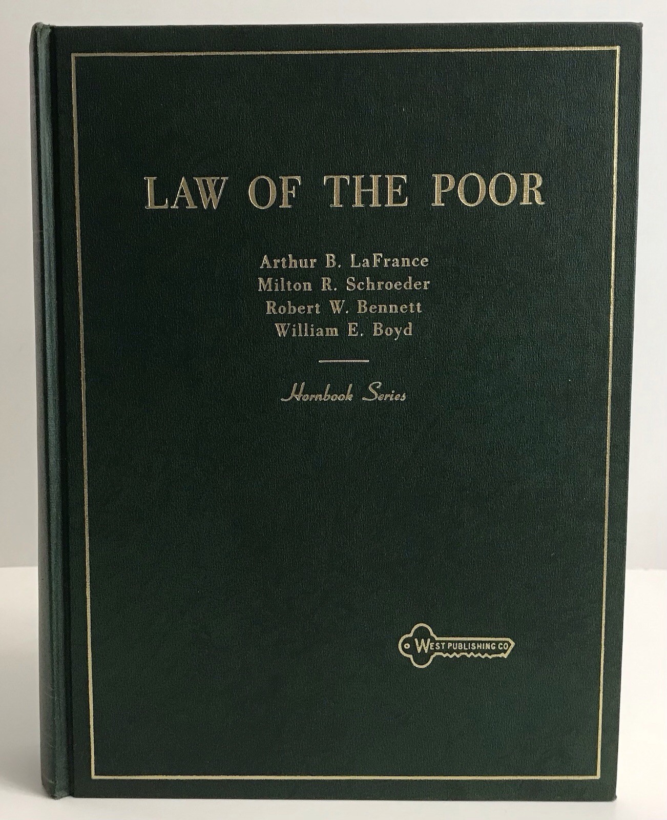 Law Of The Poor Hornbook Series by LaFrance Schroeder Bennett Boyd 1973