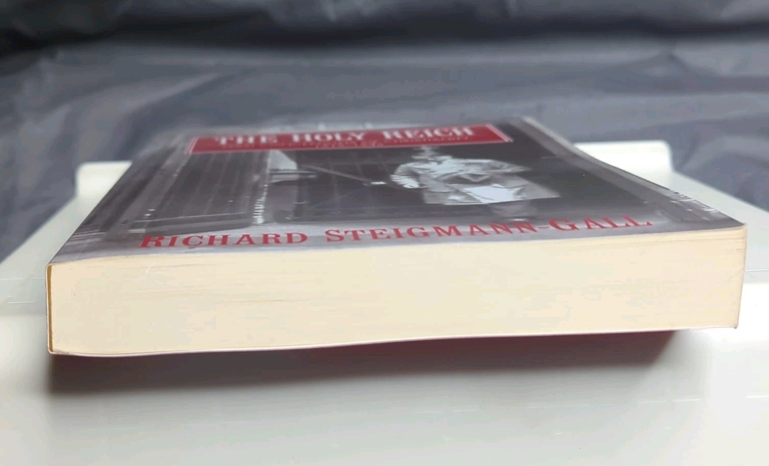 The Holy Reich: Nazi Conceptions of Christianity Steigmann-Gall, Richard PB Book