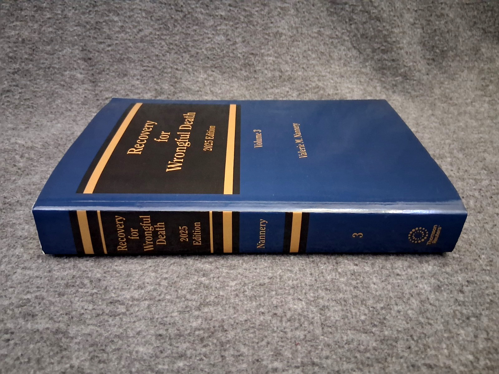 Recovery for Wrongful Death 2025 Edition (Nannery) THOMSON REUTERS Vols 1-2-3