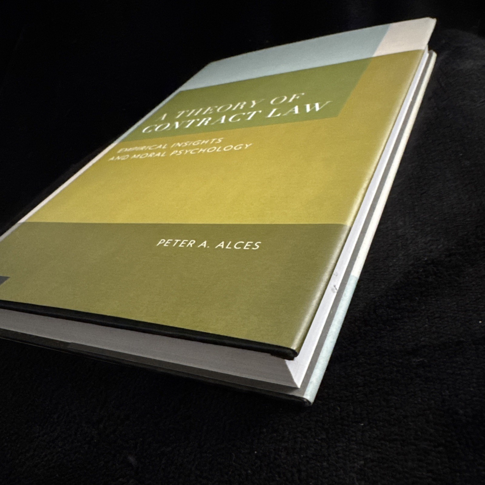 Theory of Contract Law Empirical Insights & Moral Psychology Peter A. Alces 2011