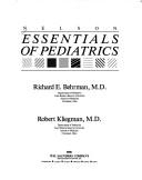 Nelson Essentials of Pediatrics Robert M., Behrman, Richard E. Kl