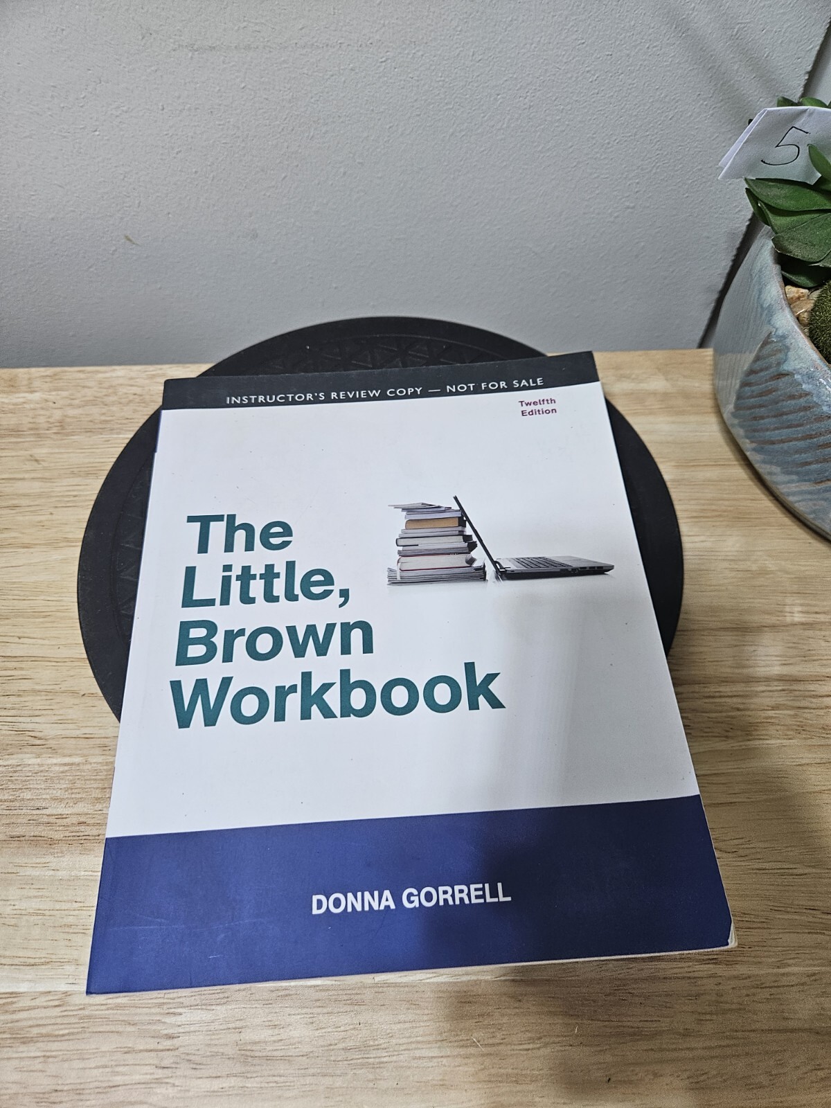 The Little, Brown Workbook by Gorrell, Donna 12th Ed. Instructors Review Copy