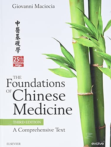 The Foundations of Chinese Medicine: A Comprehensive Text, 3e, CAc(Nanjing).=