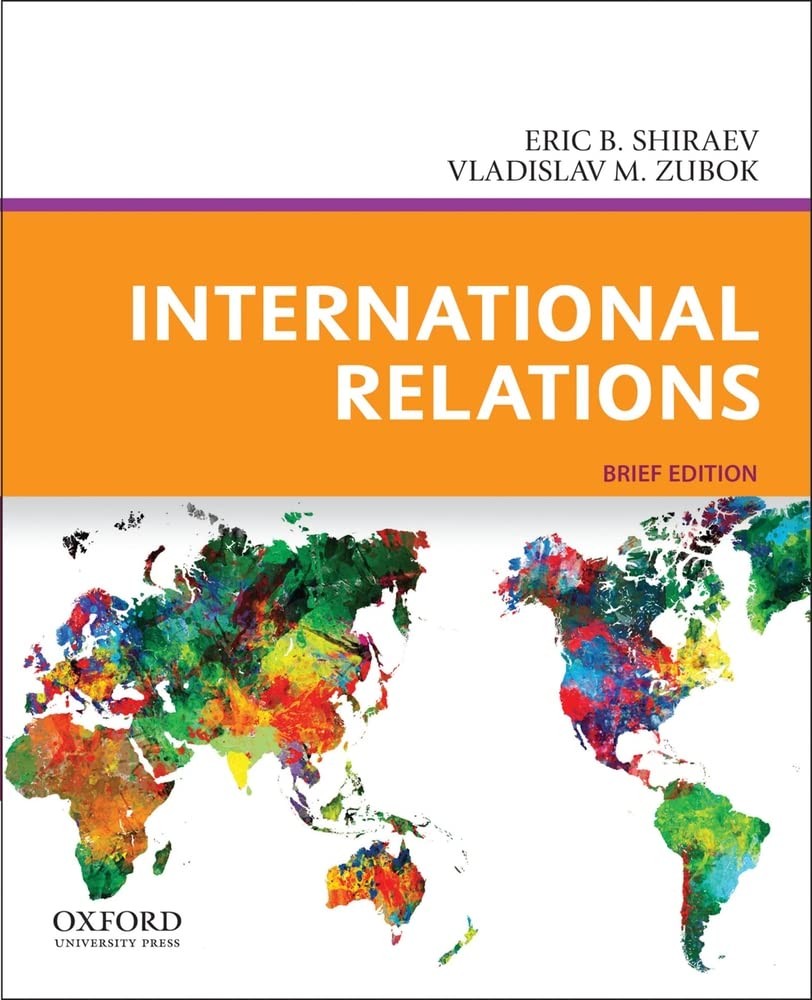 International Relations, Brief Edition – paperback Shiraev, Eric B.|Zubok, V…