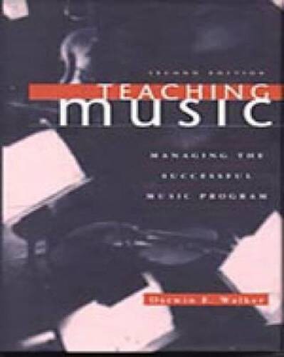Teaching Music: Managing the Successful Music Program – Hardcover – VERY GOOD