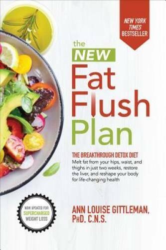 The New Fat Flush Plan – Hardcover By Gittleman, Ann Louise – GOOD