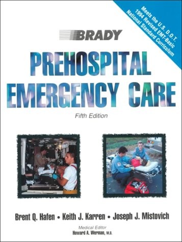 PREHOSPITAL EMERGENCY CARE By Brent Q. Hafen & Keith J. Karren **Excellent**