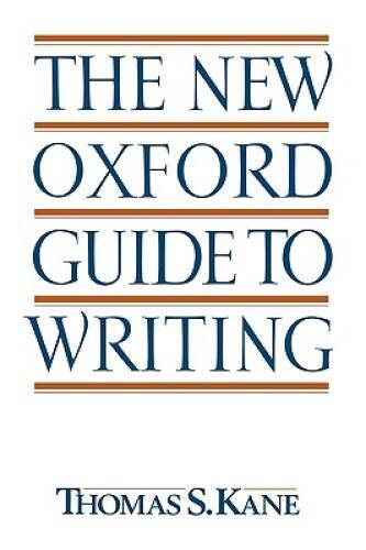The New Oxford Guide to Writing – Paperback By Kane, Thomas S. – VERY GOOD