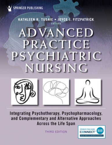 Advanced Practice Psychiatric Nursing, Third Edition: Integrating Psychot – GOOD