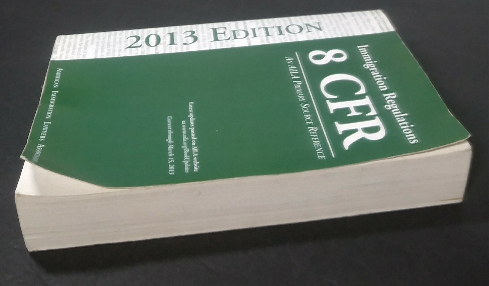 Immigration Regulations 8 CFR Vol 1 2013 Edition