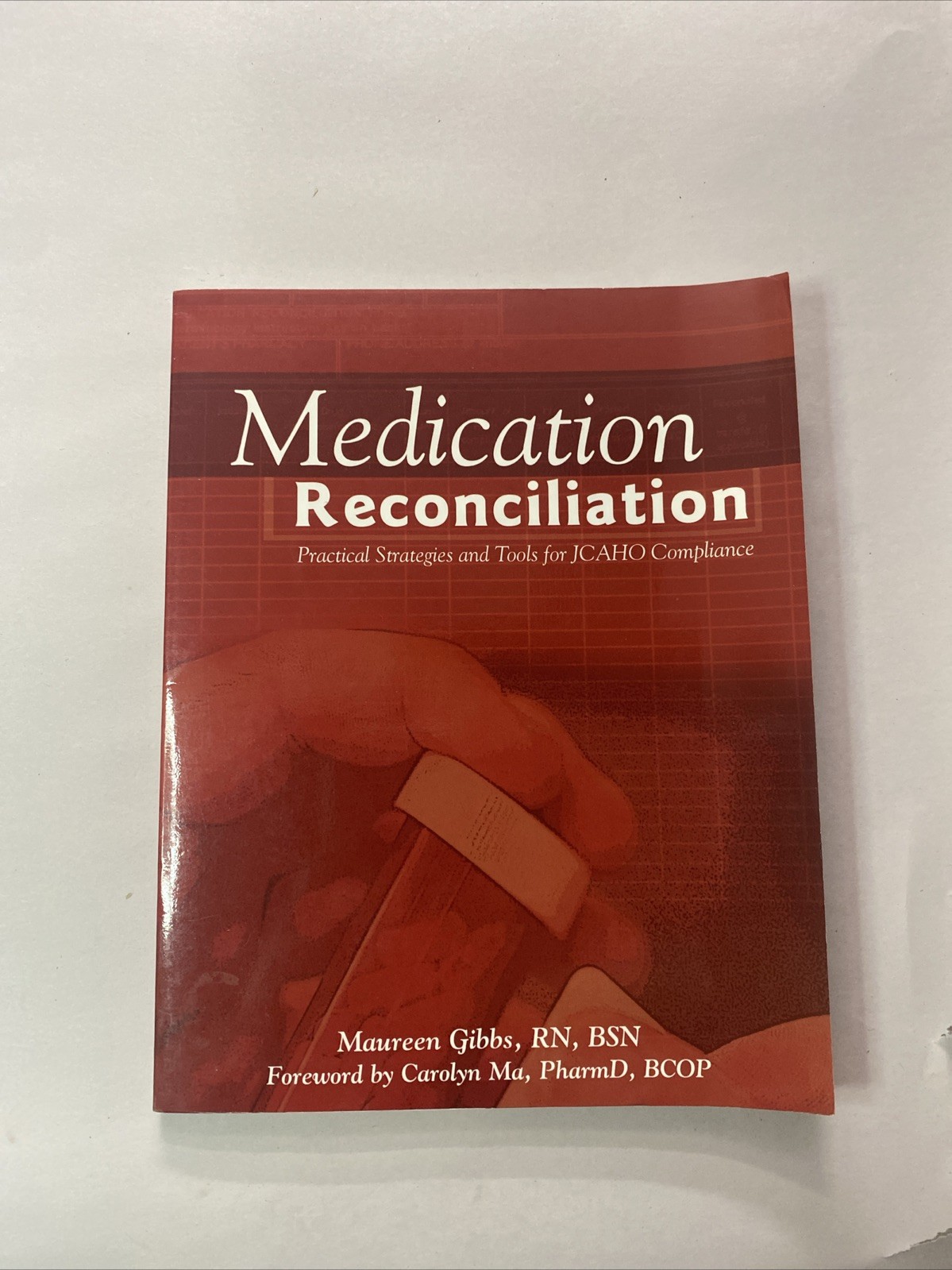 Medication Reconciliation : Practical Strategies and Tools for JCAHO…