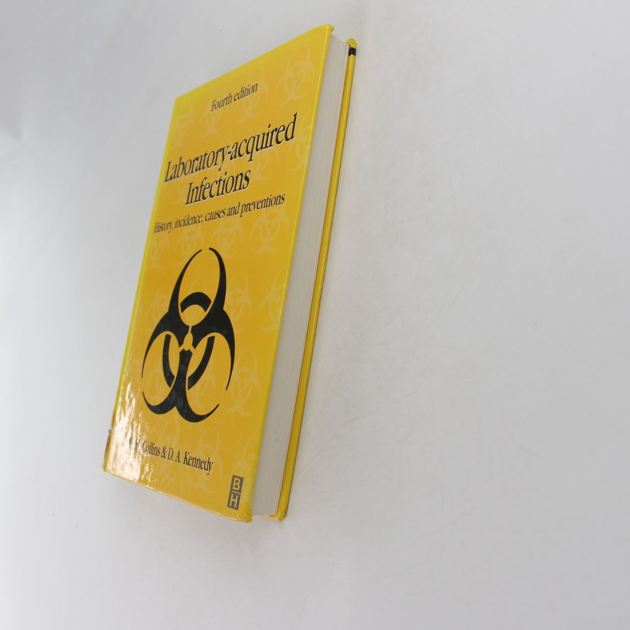 Laboratory-acquired Infections 4Ed History Incidence Causes and Prevention Book