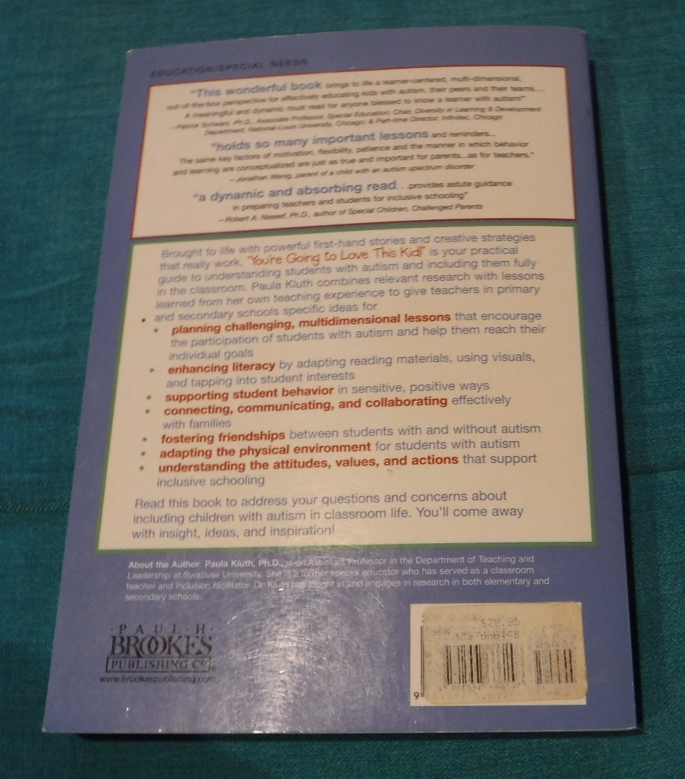 You’re Going to Love This Kid!: Teaching Children with Autism BY P Kluth