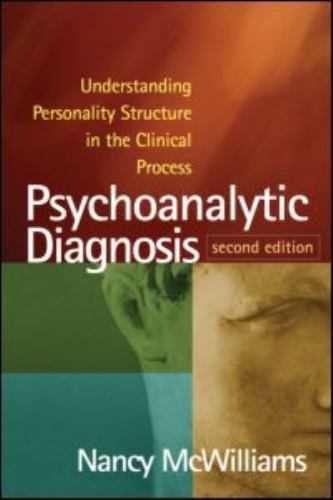 Psychoanalytic Diagnosis : Understanding Personality Structure in the Clinica…