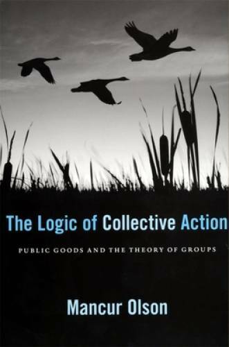 The Logic of Collective Action: Public Goods and the Theory of Groups, Se – GOOD
