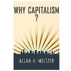 Why Capitalism? – 9780199859573, hardcover, Allan H Meltzer