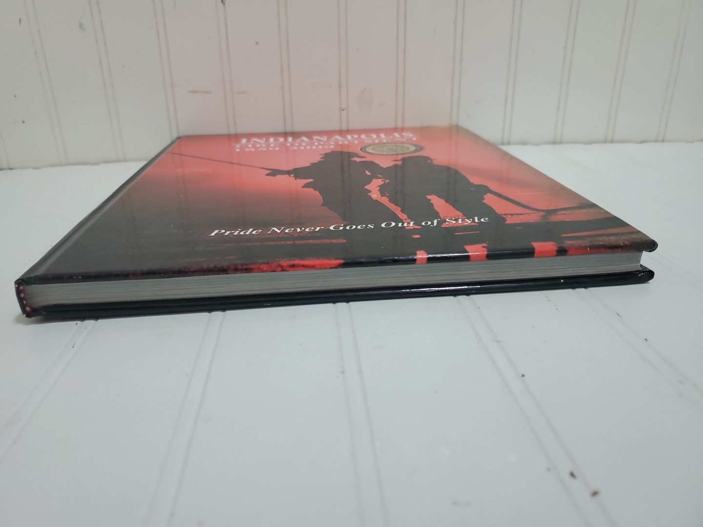 HTF Book INDIANAPOLIS FIRE DEPARTMENT 1859-2009 150th Anniversary IFD Indiana