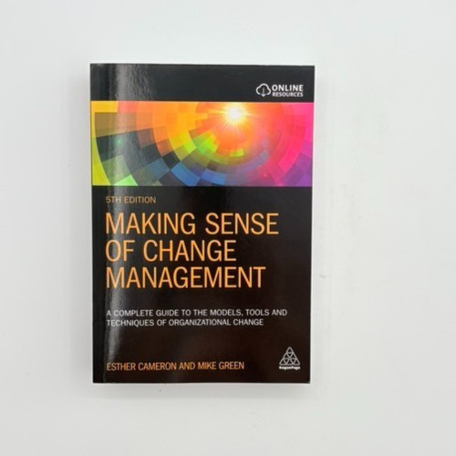 Making Sense of Change Management. 5th E. Cameron/Green. Paperback
