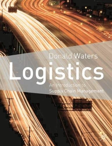 Logistics: An Introduction to Supply Chain Manage… by Waters, Donald Paperback