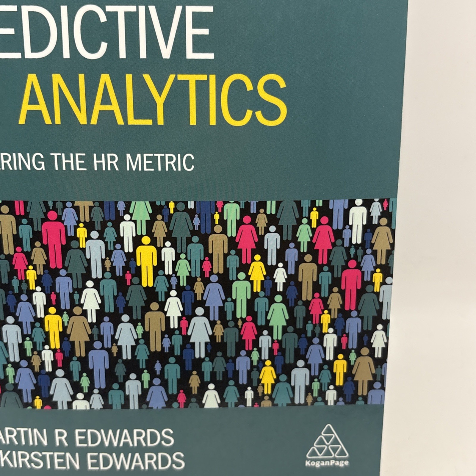 Predictive HR Analytics: Mastering The Metric Edwards, Kirsten Kogan Page 2nd ED
