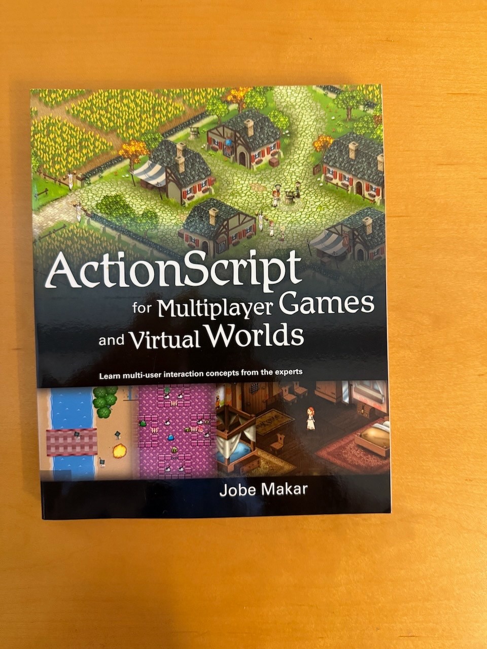 ActionScript for Multiplayer Games and Virtual Worlds: Learn Multi-user…