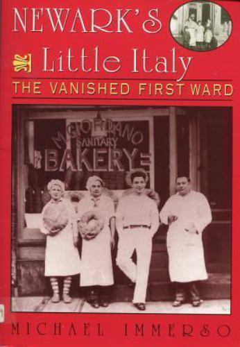 Newark’s Little Italy: The Vanished First Ward, Immerso, Michael, Good Book