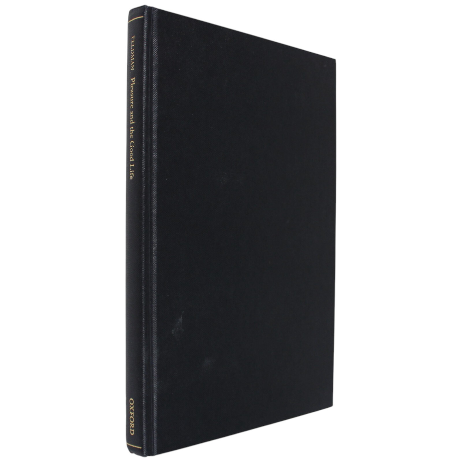 Hedonism Moral Philosophy Good Life Feldman Oxford 1st Ed Pleasure Epicurus HC